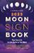 Llewellyn's 2025 Moon Sign Book : Plan Your Life by the Cycles of the Moon