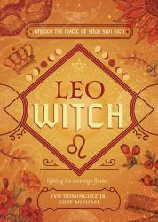 Leo Witch : Unlock the Magic of Your Sun Sign