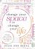Change Your Space to Change Your Life : Elevate Your Energy with Feng Shui One Room at a Time