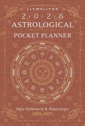 Llewellyn's 2026 Astrological Pocket Planner : Daily Ephemeris and Aspectarian 2025-2027