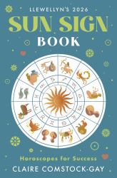 Llewellyn's 2026 Sun Sign Book : Horoscopes for Success