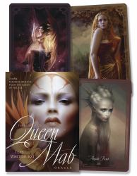 The Queen Mab Oracle : Divine Feminine Wisdom from the Queen of the Fae