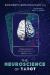 The Neuroscience of Tarot : From Imagery to Intuition to Prediction The Neuroscience of Tarot : From Imagery to Intuition to Prediction