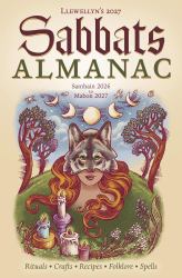 Llewellyn's 2027 Sabbats Almanac : Samhain 2026 to Mabon 2027