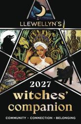 Llewellyn's 2027 Witches' Companion : Community Connection Belonging