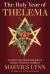 The Holy Year of Thelema : A Guide to the Ritual Calendar of Aleister Crowley's Tradition