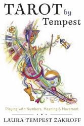 Tarot by Tempest : Playing with Numbers, Meaning, and Movement