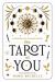 The Tarot of You : Explorations for Personal Growth