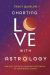 Charting Love with Astrology : Unlock the Relationship Potential in Your Birth Chart