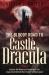 The Bloody Road to Castle Dracula : Explore the History of Vampires and the Inspiration Behind Bram Stoker's Masterpiece