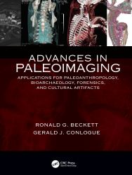 Advances in Paleoimaging : Applications for Paleoanthropology, Bioarchaeology, Forensics, and Cultural Artifacts