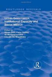 Urban Governance, Institutional Capacity and Social Milieux