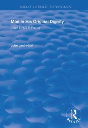 Man in His Original Dignity : Legal Ethics in France