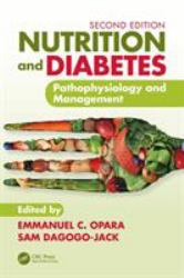 Nutrition and Diabetes : Pathophysiology and Management