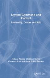 Beyond Command and Control : Leadership, Culture and Risk