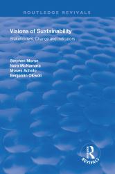 Visions of Sustainability : Stakeholders, Change and Indicators