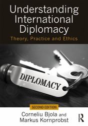 Understanding International Diplomacy : Theory, Practice and Ethics