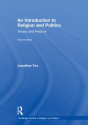 An Introduction to Religion and Politics : Theory and Practice