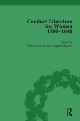 Conduct Literature for Women, Part I, 1540-1640 Vol 4