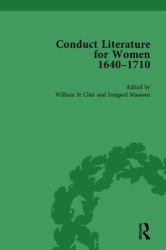 Conduct Literature for Women, Part II, 1640-1710 Vol 5