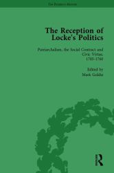 The Reception of Locke's Politics Vol 2 : From the 1690s to The 1830s