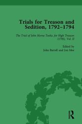 Trials for Treason and Sedition, 1792-1794, Part II Vol 7