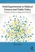 Field Experiments in Political Science and Public Policy : Practical Lessons in Design and Delivery