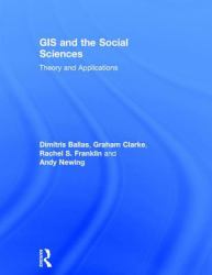 GIS and the Social Sciences : Theory and Applications