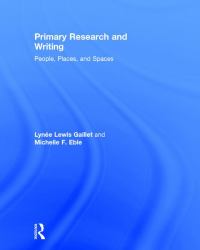 Primary Research and Writing : People, Places, and Spaces