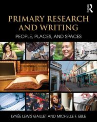 Primary Research and Writing : People, Places, and Spaces