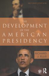 The Development of the American Presidency