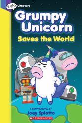 Grumpy Unicorn Saves the World: a Graphic Novel