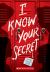I Know Your Secret (a Secrets and Lies Novel)