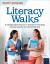Literacy Walks : A Collaborative Process to Transform Teaching and Learning Across the School