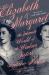 Elizabeth and Margaret : The Intimate World of the Windsor Sisters