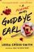 Goodbye Earl : A Revenge Novel