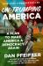 Un-Trumping America : A Plan to Make America a Democracy Again