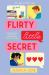 Flirty Little Secret Flirty Little Secret