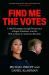 Find Me the Votes : A Hard-Charging Georgia Prosecutor, a Rogue President, and the Plot to Steal an American Election