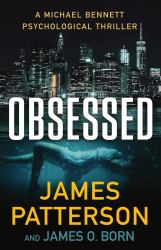 Obsessed : A Michael Bennett Thriller