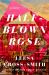 Half-Blown Rose : A Novel