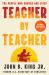 Teacher by Teacher : The People Who Change Our Lives