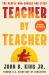 Teacher by Teacher : The People Who Change Our Lives