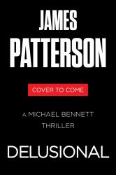 Delusional : A Michael Bennett Thriller
