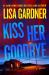 Kiss Her Goodbye : A Frankie Elkin Novel