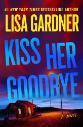 Kiss Her Goodbye : A Frankie Elkin Novel