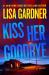 Kiss Her Goodbye : A Frankie Elkin Novel