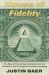 House of Fidelity : The Rise of the Johnson Dynasty and the Company That Changed American Investing
