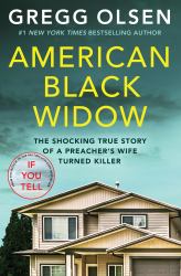 American Black Widow : The Shocking True Story of a Preacher's Wife Turned Killer