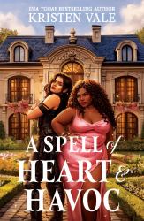 A Spell of Heart and Havoc